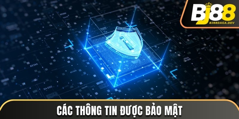 Các thông tin được bảo mật