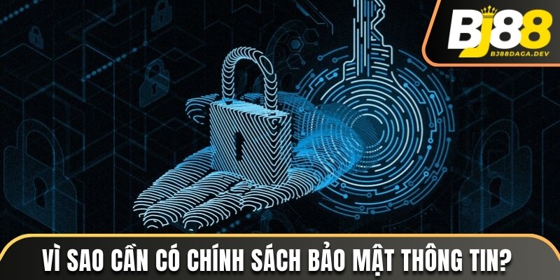 Vì sao nhà cái cần xây dựng chính sách bảo mật? 